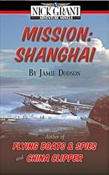 Mission: Shanghai by Jamie Dodson - Pan Am (New book)