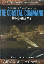 The Coastal Command PBY Catalina WWII Flying Boat DVD