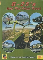 B-25s And The Final Toast WWII Bomber DVD