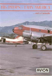 Big Props Latin America DC-3 C-46 DC-6 Caravelle DVD