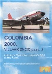 Colombia 2000 Villavicencio Part 2 DC-3 Caravelle DVD