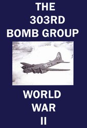 The 303rd Bomb Group B-17 ETO 8th Air Force WWII DVD